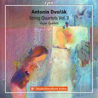 Antonin-Dvorak-String-Quartets-Vol.-3